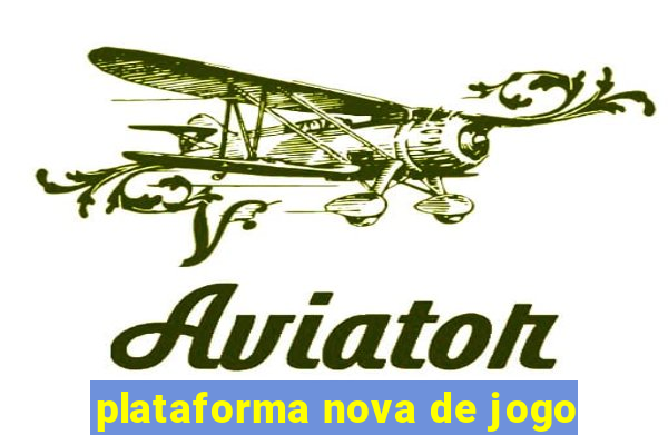 plataforma nova de jogo